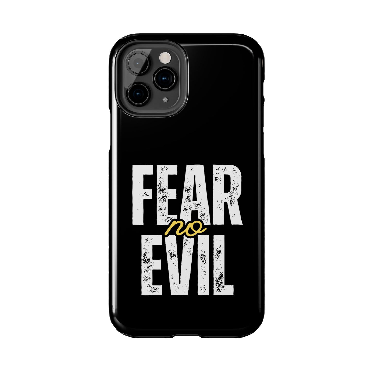 Fear No Evil Tough Phone Case - Stylish Protection for Trendsetters, Phone Accessory, Gift for Him/Her, Inspirational Quote Cover