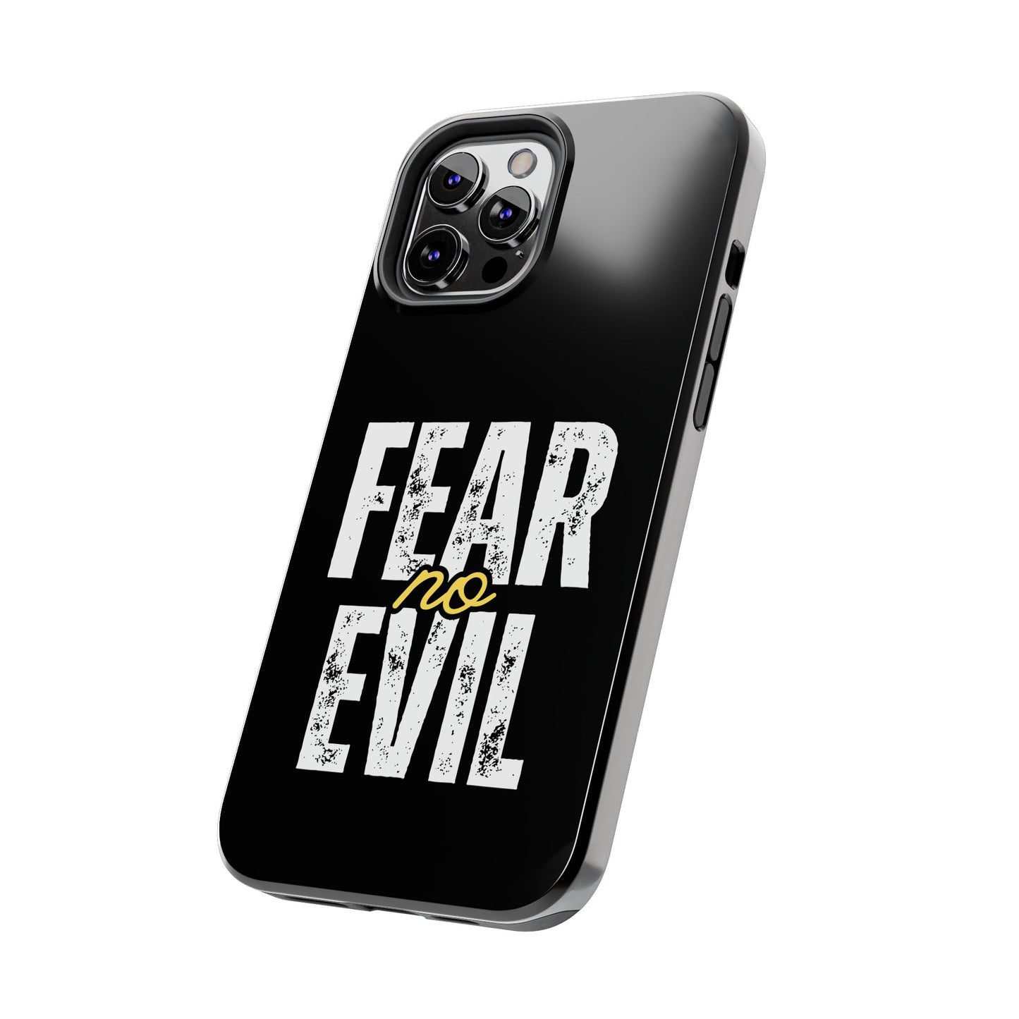 Fear No Evil Tough Phone Case - Stylish Protection for Trendsetters, Phone Accessory, Gift for Him/Her, Inspirational Quote Cover