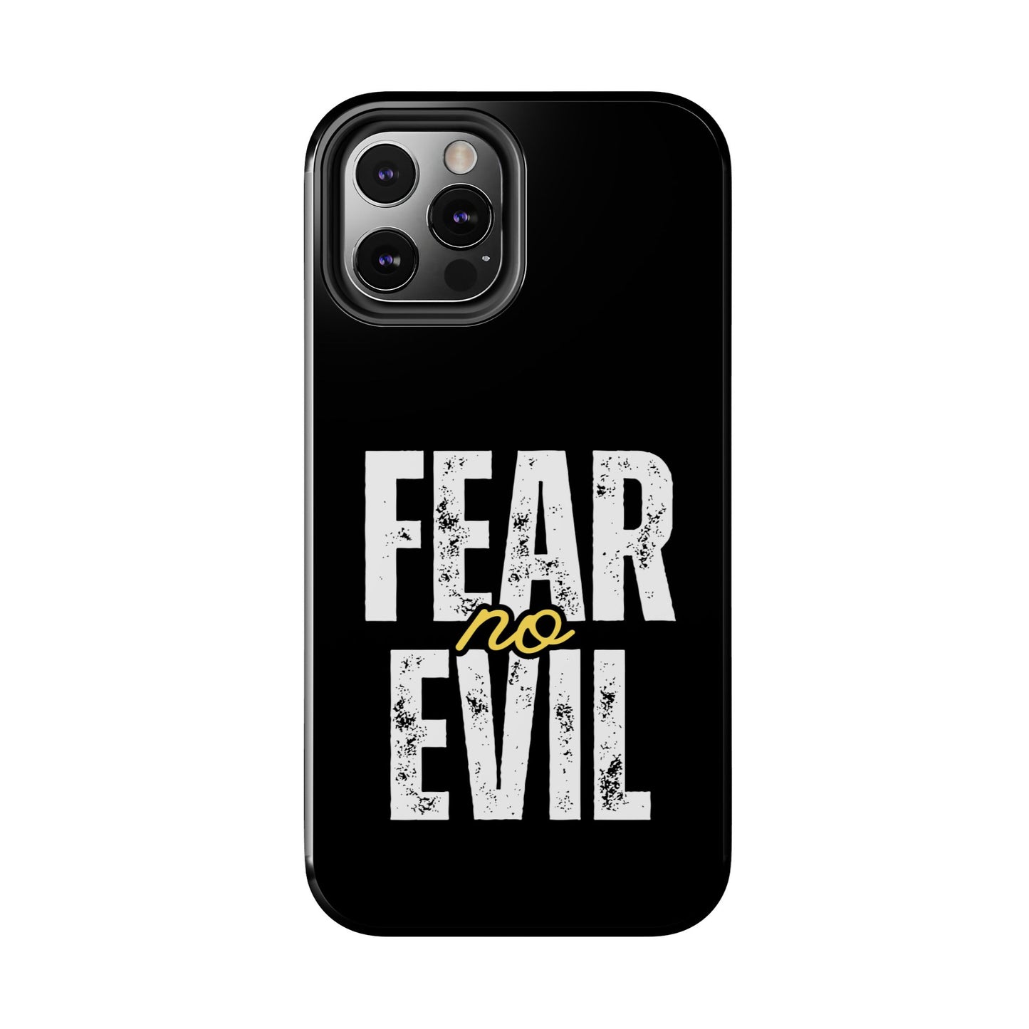Fear No Evil Tough Phone Case - Stylish Protection for Trendsetters, Phone Accessory, Gift for Him/Her, Inspirational Quote Cover