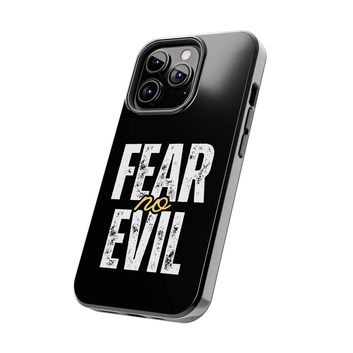 Fear No Evil Tough Phone Case - Stylish Protection for Trendsetters, Phone Accessory, Gift for Him/Her, Inspirational Quote Cover