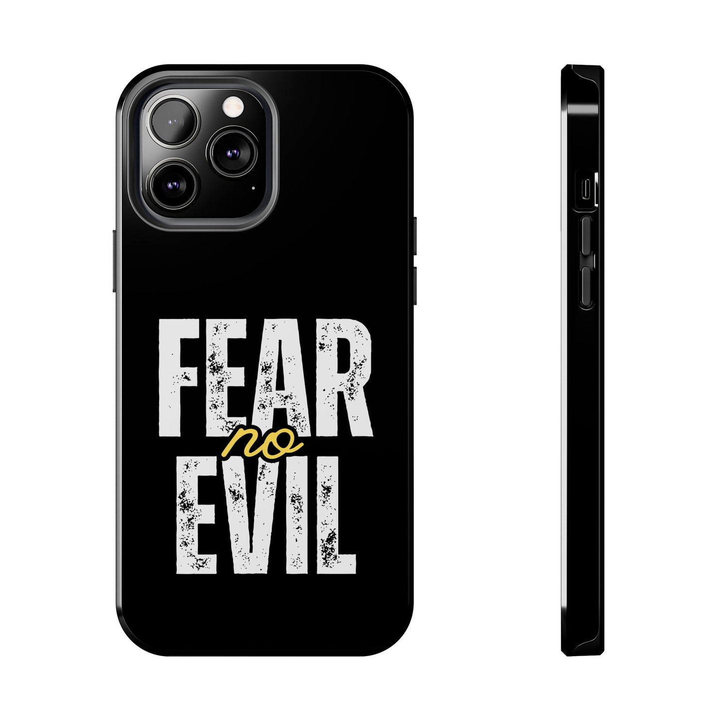 Fear No Evil Tough Phone Case - Stylish Protection for Trendsetters, Phone Accessory, Gift for Him/Her, Inspirational Quote Cover
