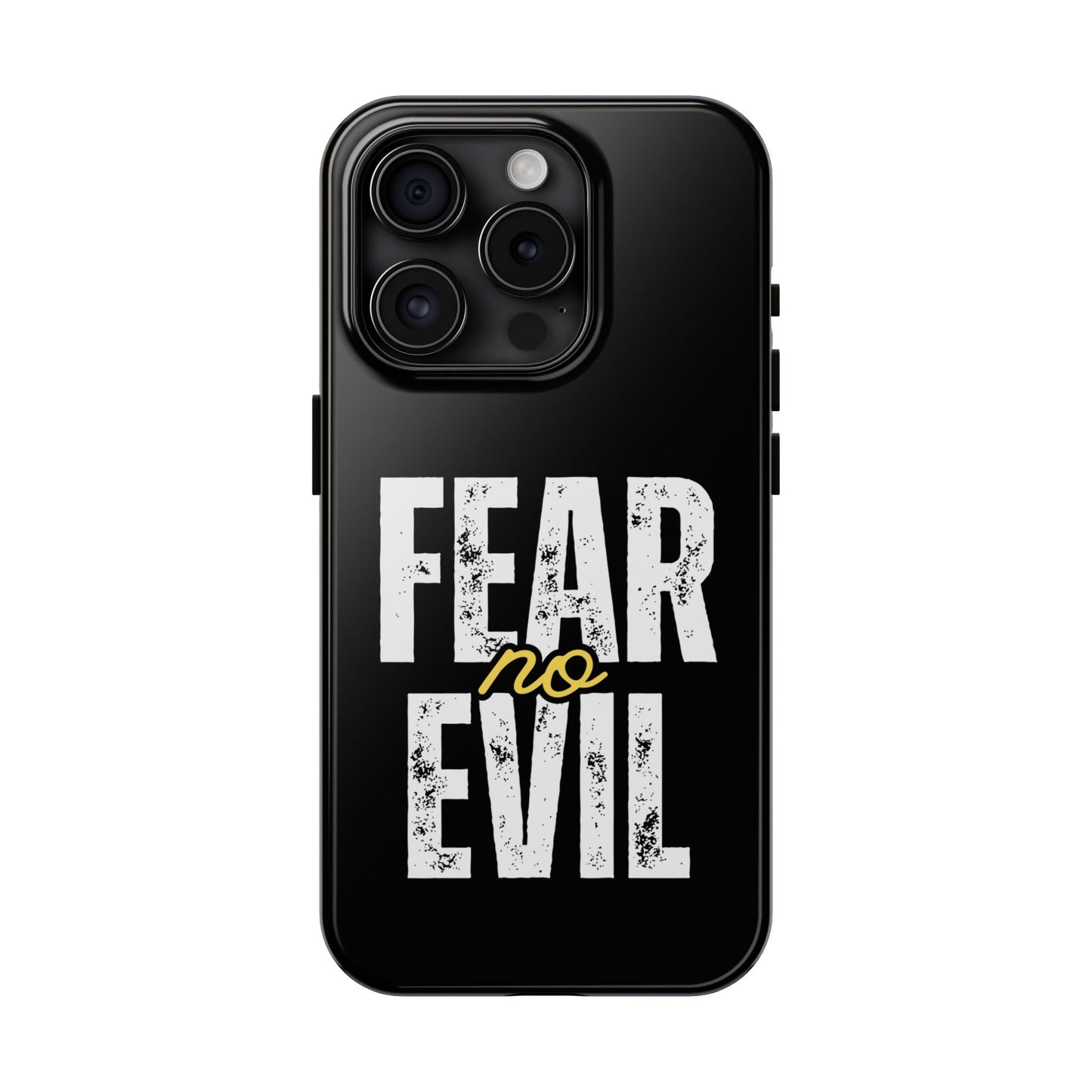 Fear No Evil Tough Phone Case - Stylish Protection for Trendsetters, Phone Accessory, Gift for Him/Her, Inspirational Quote Cover