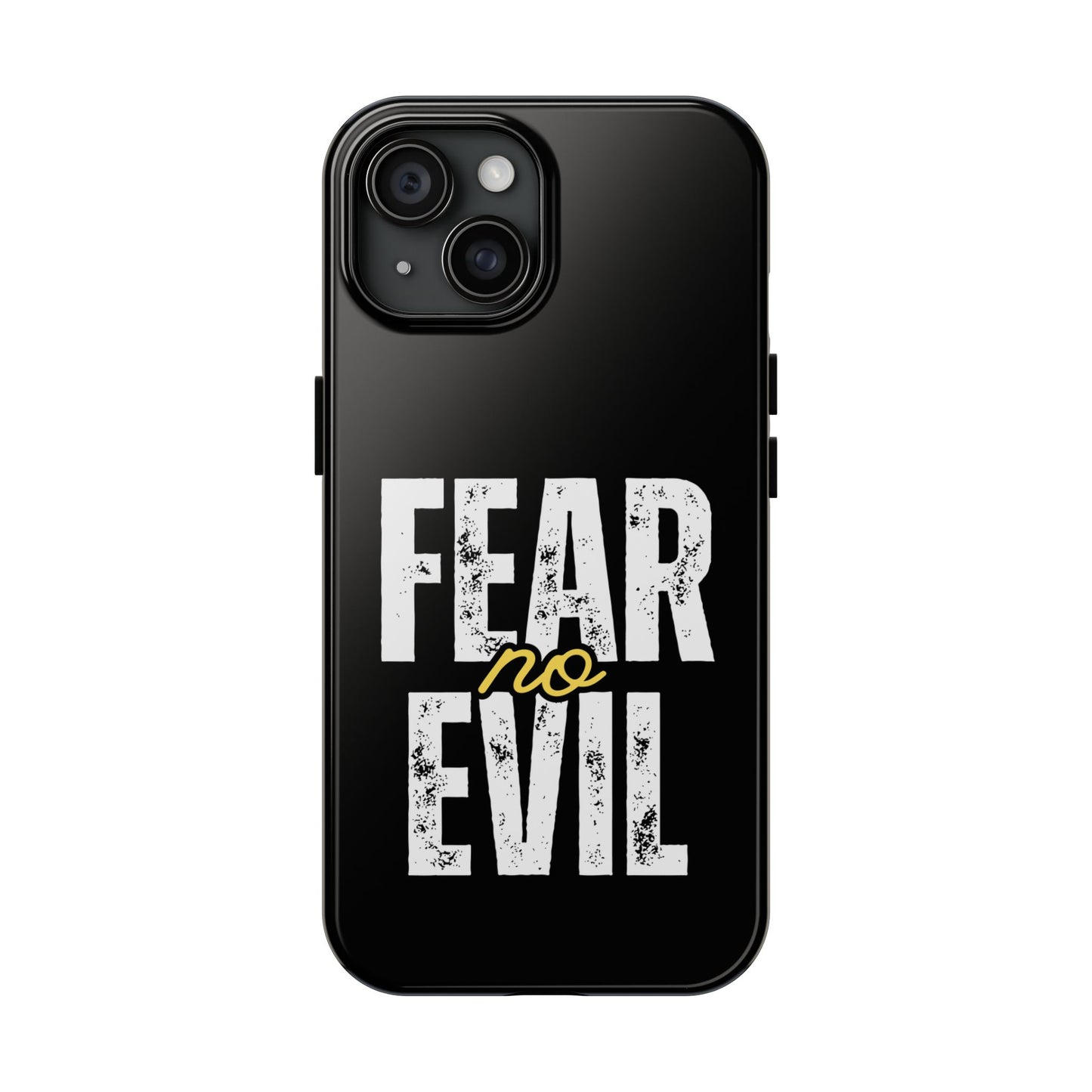 Fear No Evil Tough Phone Case - Stylish Protection for Trendsetters, Phone Accessory, Gift for Him/Her, Inspirational Quote Cover
