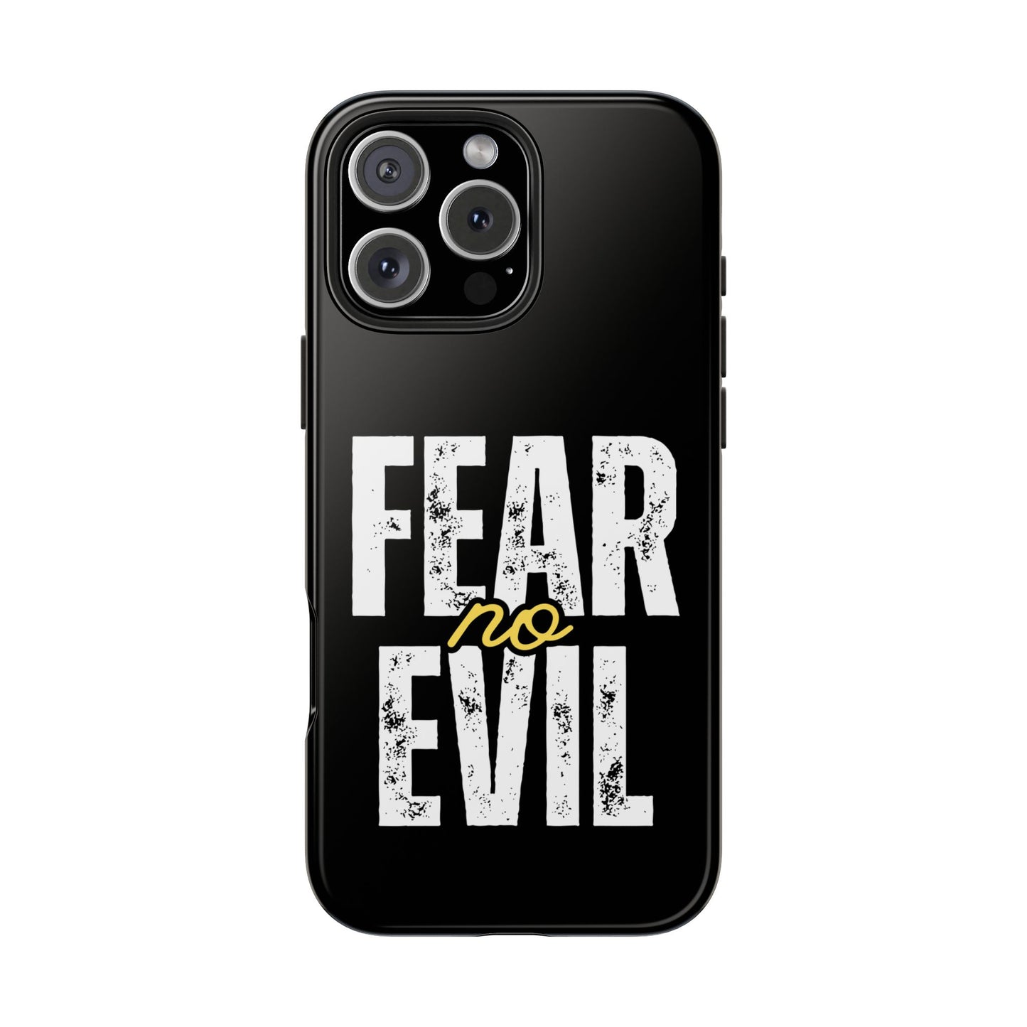 Fear No Evil Tough Phone Case - Stylish Protection for Trendsetters, Phone Accessory, Gift for Him/Her, Inspirational Quote Cover