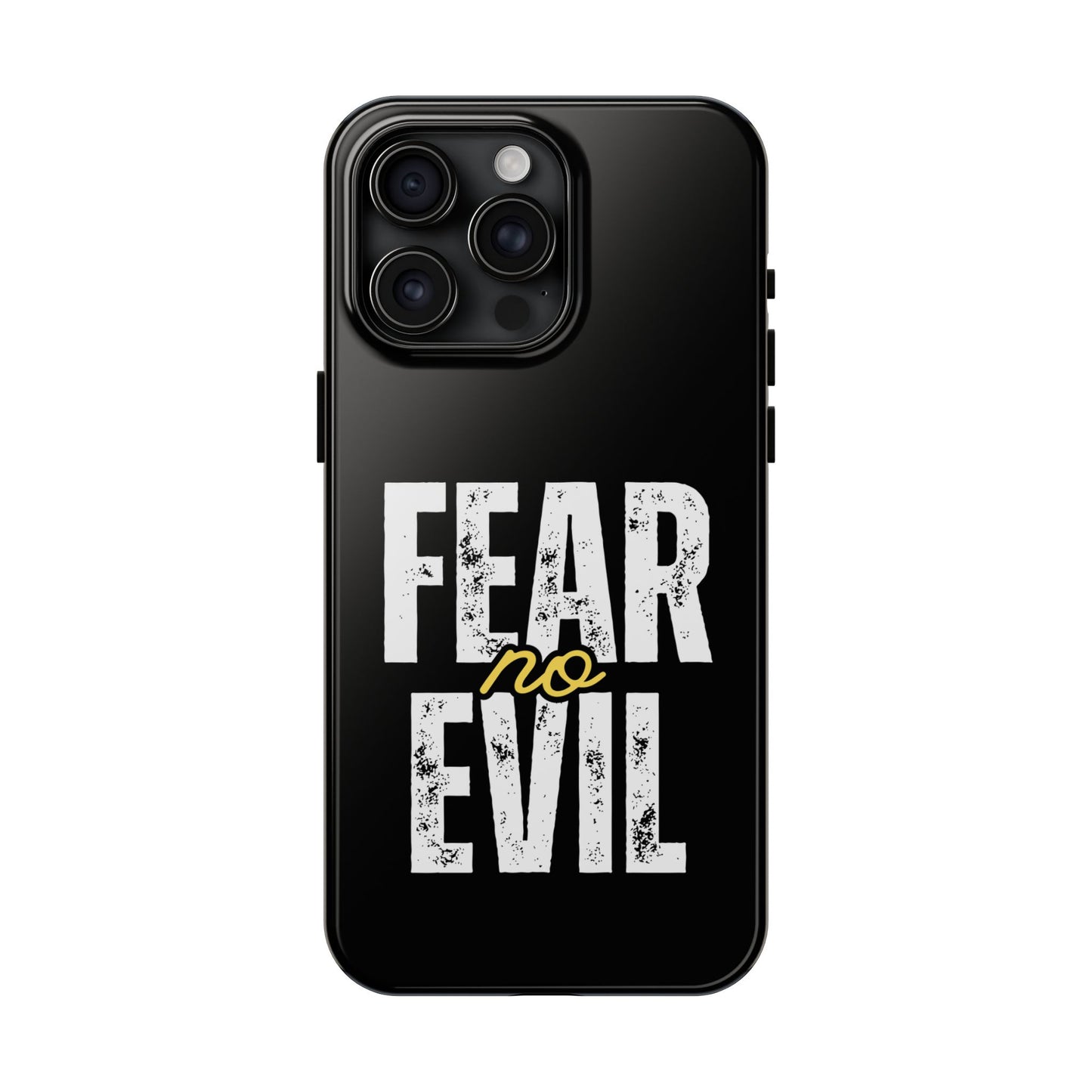 Fear No Evil Tough Phone Case - Stylish Protection for Trendsetters, Phone Accessory, Gift for Him/Her, Inspirational Quote Cover