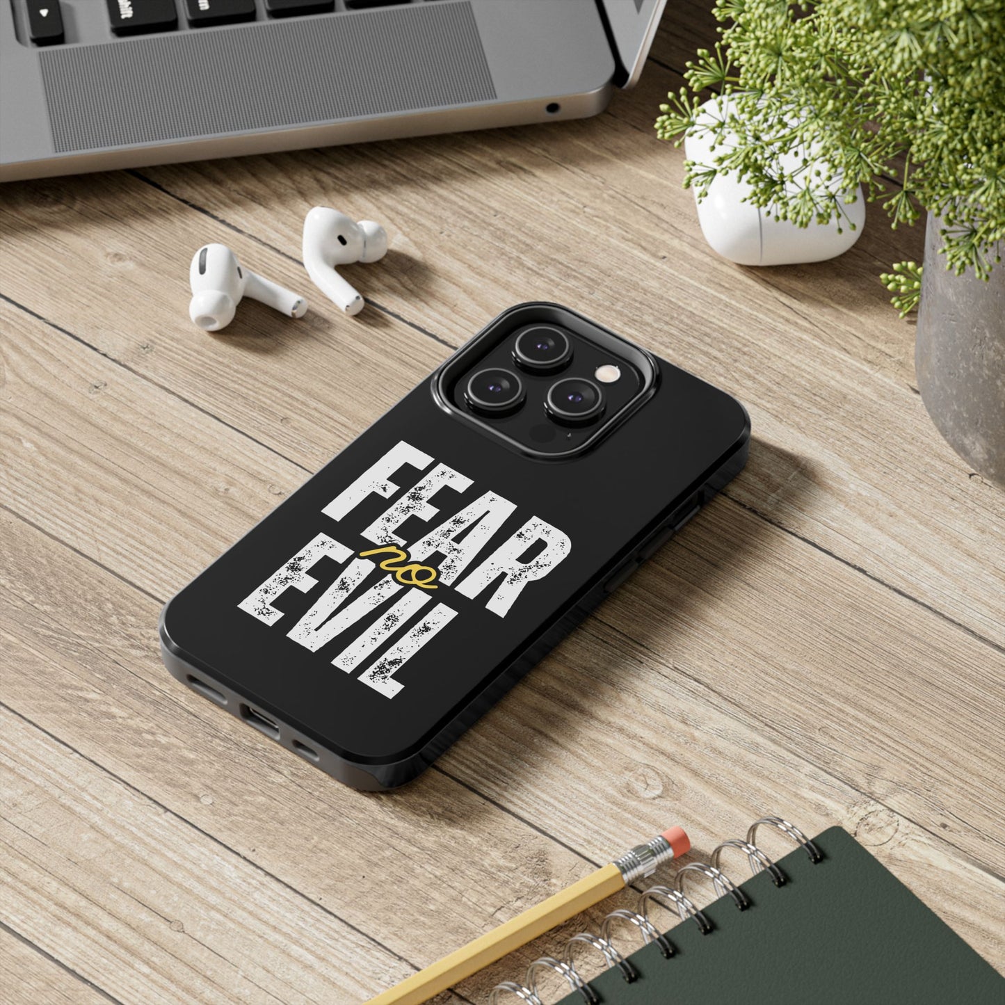 Fear No Evil Tough Phone Case - Stylish Protection for Trendsetters, Phone Accessory, Gift for Him/Her, Inspirational Quote Cover