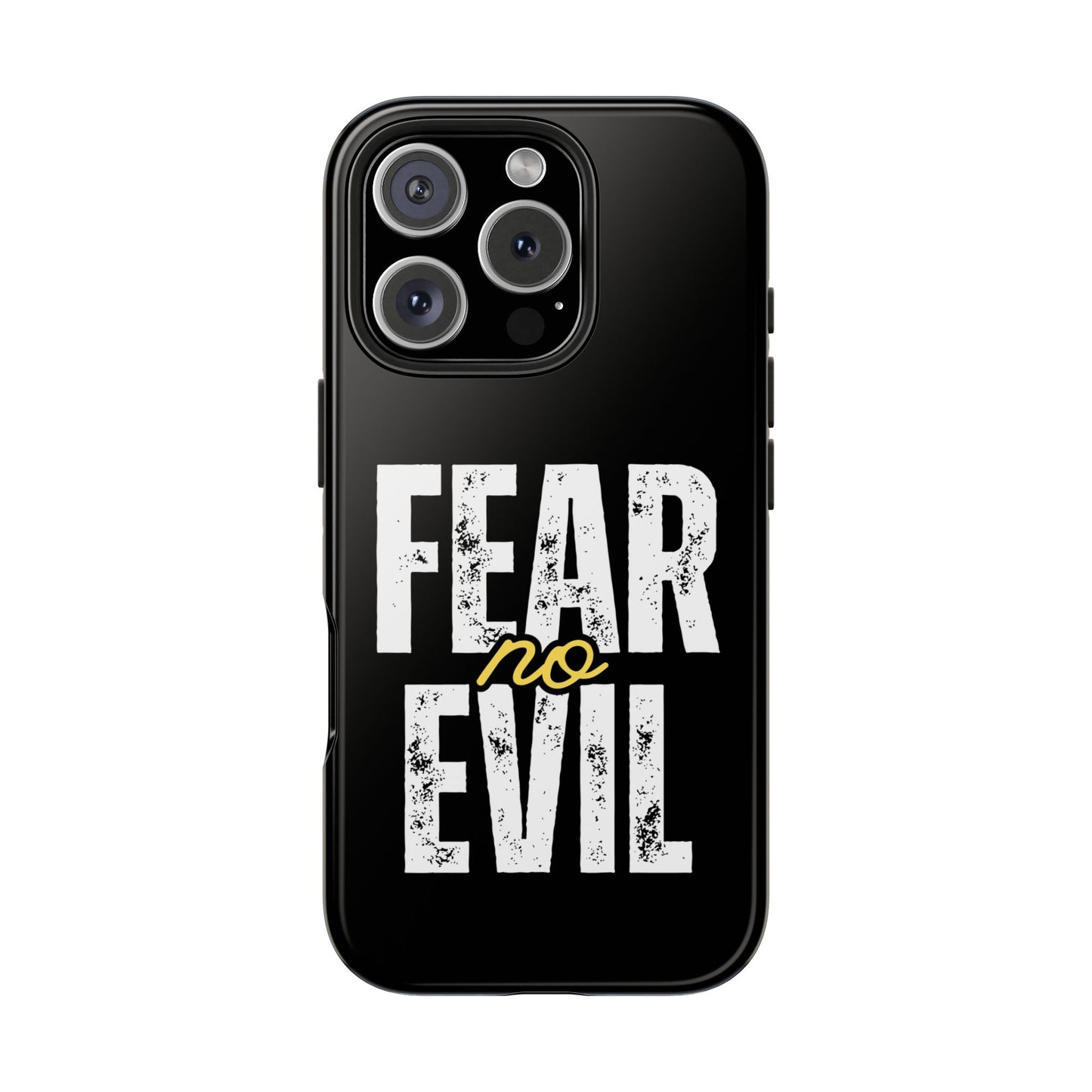 Fear No Evil Tough Phone Case - Stylish Protection for Trendsetters, Phone Accessory, Gift for Him/Her, Inspirational Quote Cover