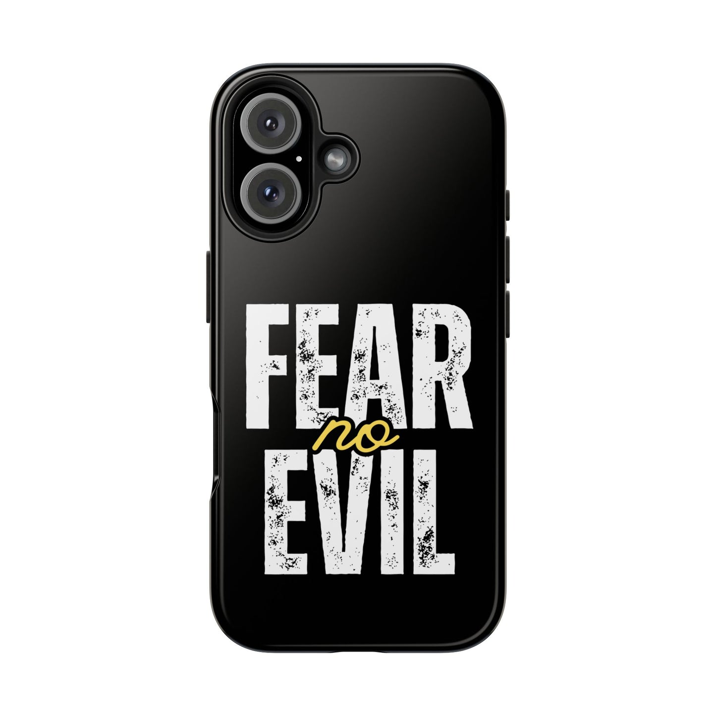 Fear No Evil Tough Phone Case - Stylish Protection for Trendsetters, Phone Accessory, Gift for Him/Her, Inspirational Quote Cover