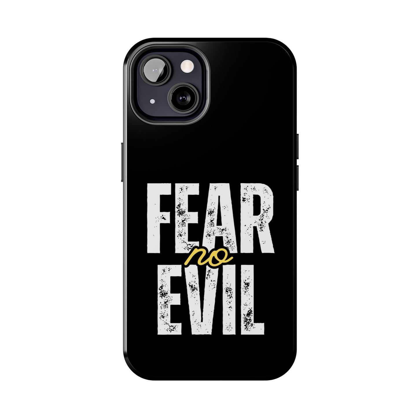 Fear No Evil Tough Phone Case - Stylish Protection for Trendsetters, Phone Accessory, Gift for Him/Her, Inspirational Quote Cover
