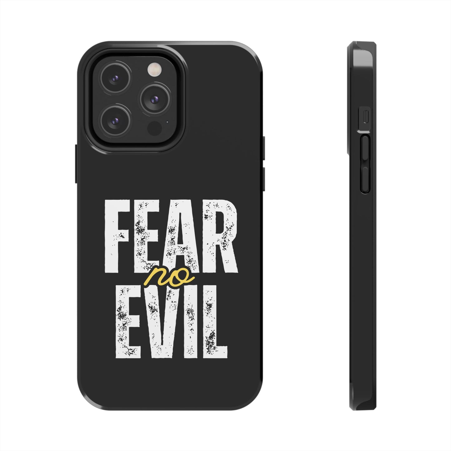 Fear No Evil Tough Phone Case - Stylish Protection for Trendsetters, Phone Accessory, Gift for Him/Her, Inspirational Quote Cover