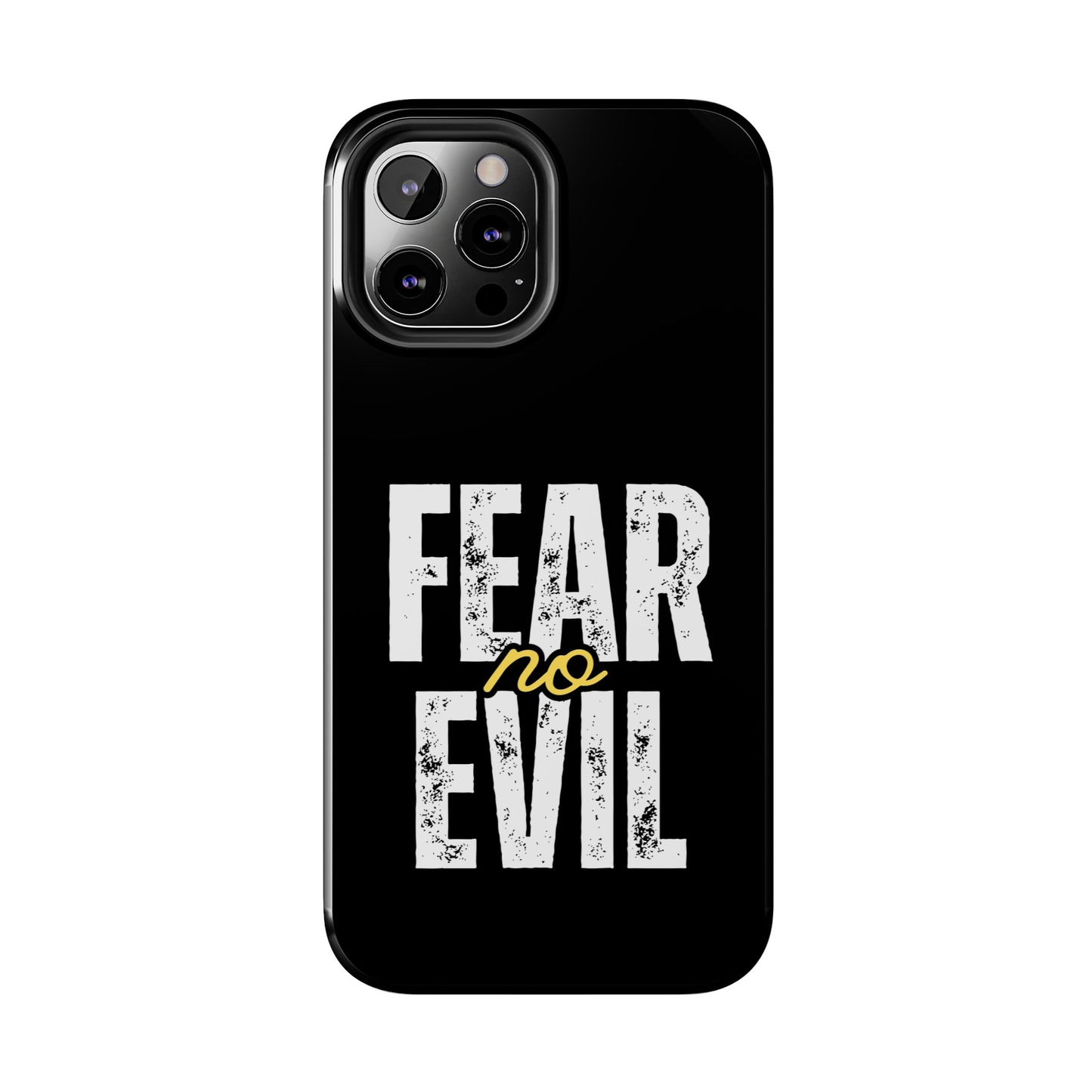 Fear No Evil Tough Phone Case - Stylish Protection for Trendsetters, Phone Accessory, Gift for Him/Her, Inspirational Quote Cover