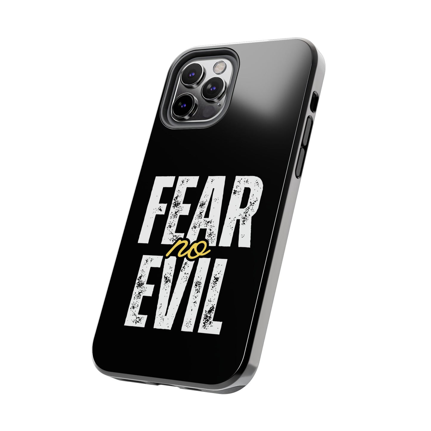 Fear No Evil Tough Phone Case - Stylish Protection for Trendsetters, Phone Accessory, Gift for Him/Her, Inspirational Quote Cover